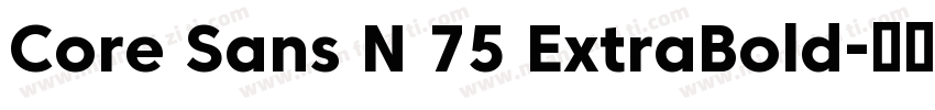 Core Sans N 75 ExtraBold字体转换